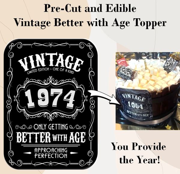 Vintage Limited Edition Year EDIBLE Cake Topper Image Cupcake. Better With Age Approaching Perfection. Edible Vintage Edition. Over the Hill