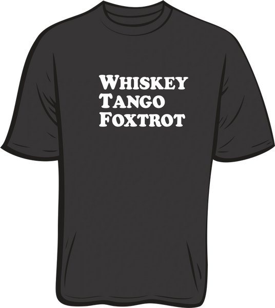 whiskey tango foxtrot shirts