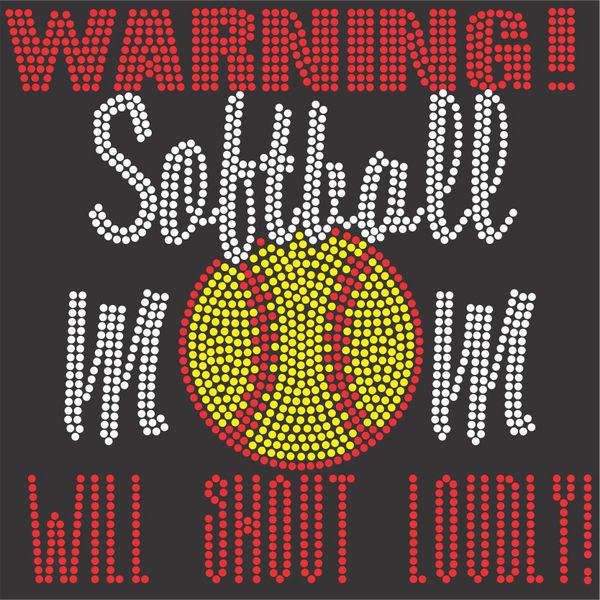 Warning! Softball Mom Will Shout Loudly - Rhinestone Design