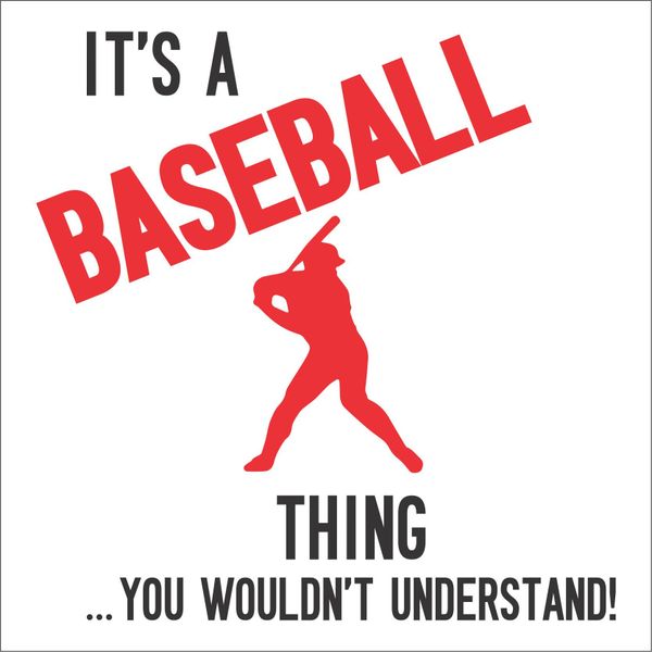 It's a Baseball Thing (Batter)..... - Vinyl Design