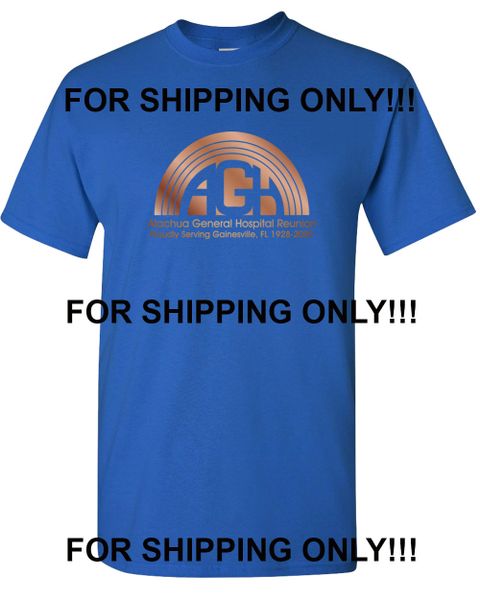 AGH - Alachua General Hospital Reunion Shirt - FOR SHIPPING ONLY