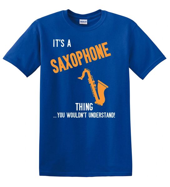 It's a Saxophone Thing...You Wouldn't Understand -Shirt Design