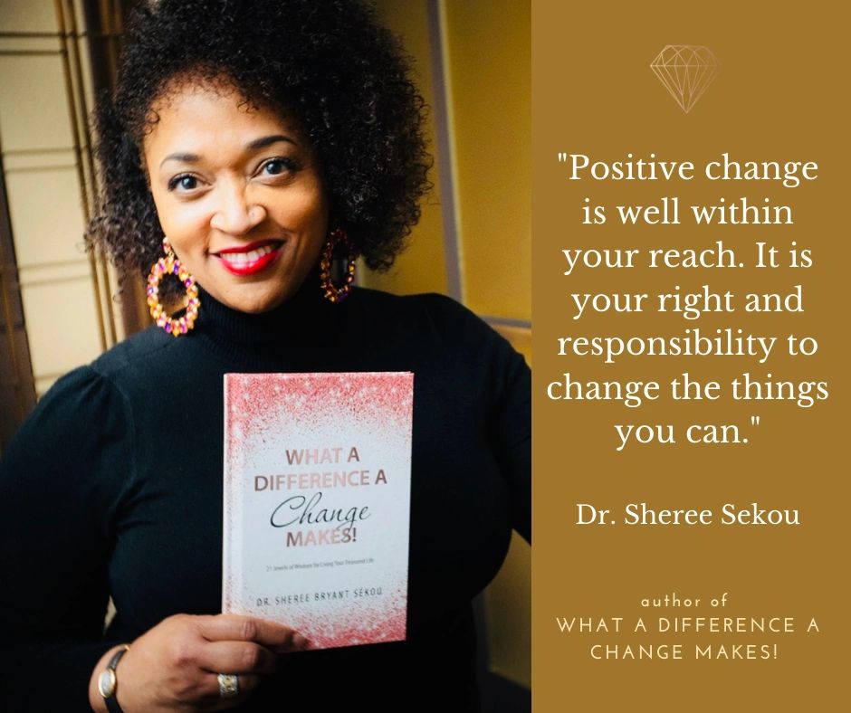 What a Difference a Change Makes! book by Dr. Sheree Sekou on creating  positive change