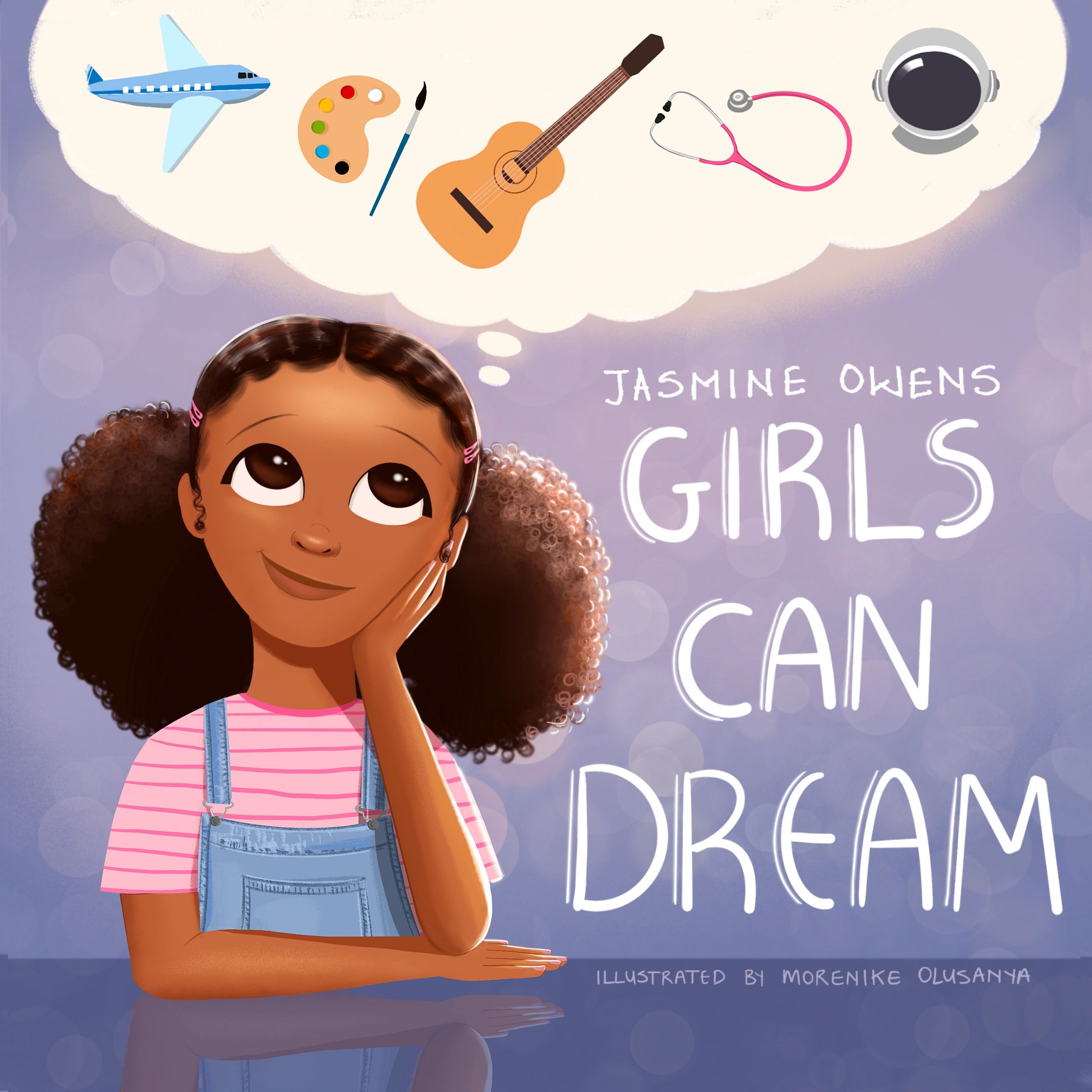 Cover of Girls Can Dream showing a young black girl imagining an airplane, paint brush, guitar, etc.