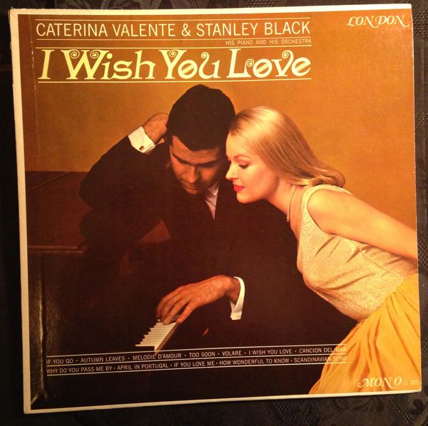 VALENTE, CATERINA & STANLEY BLACK (LP/Mono) I Wish You Love (London LL 3275) 1962