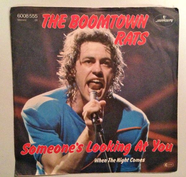 BOOMTOWN RATS (PS/45) Someone's Looking At You/When The Night Comes (Mercury) 1979 Germany