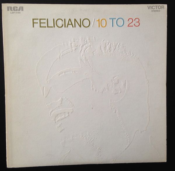 FELICIANO, JOSE (LP) "10 TO 23" RCA Victor LSP-4185, 1969 (VG++)