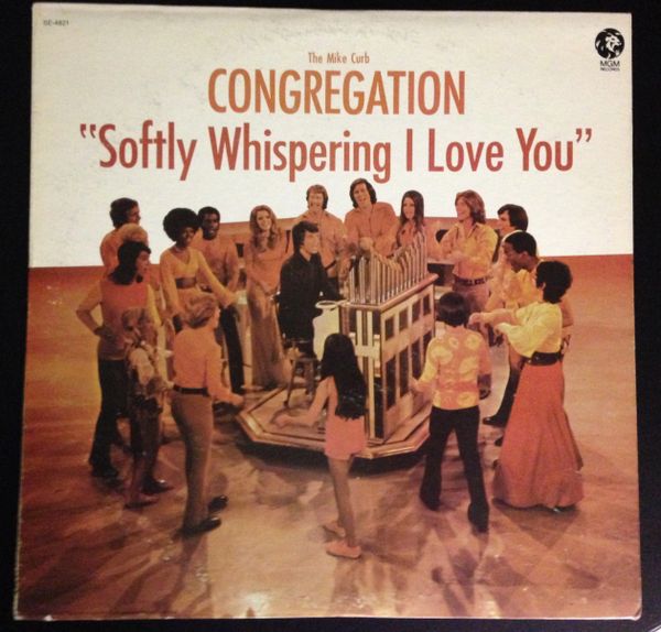 CURB, MIKE CONGREGATION (LP) Softly Whispering I Love You (1972 MGM SE-4821) EX