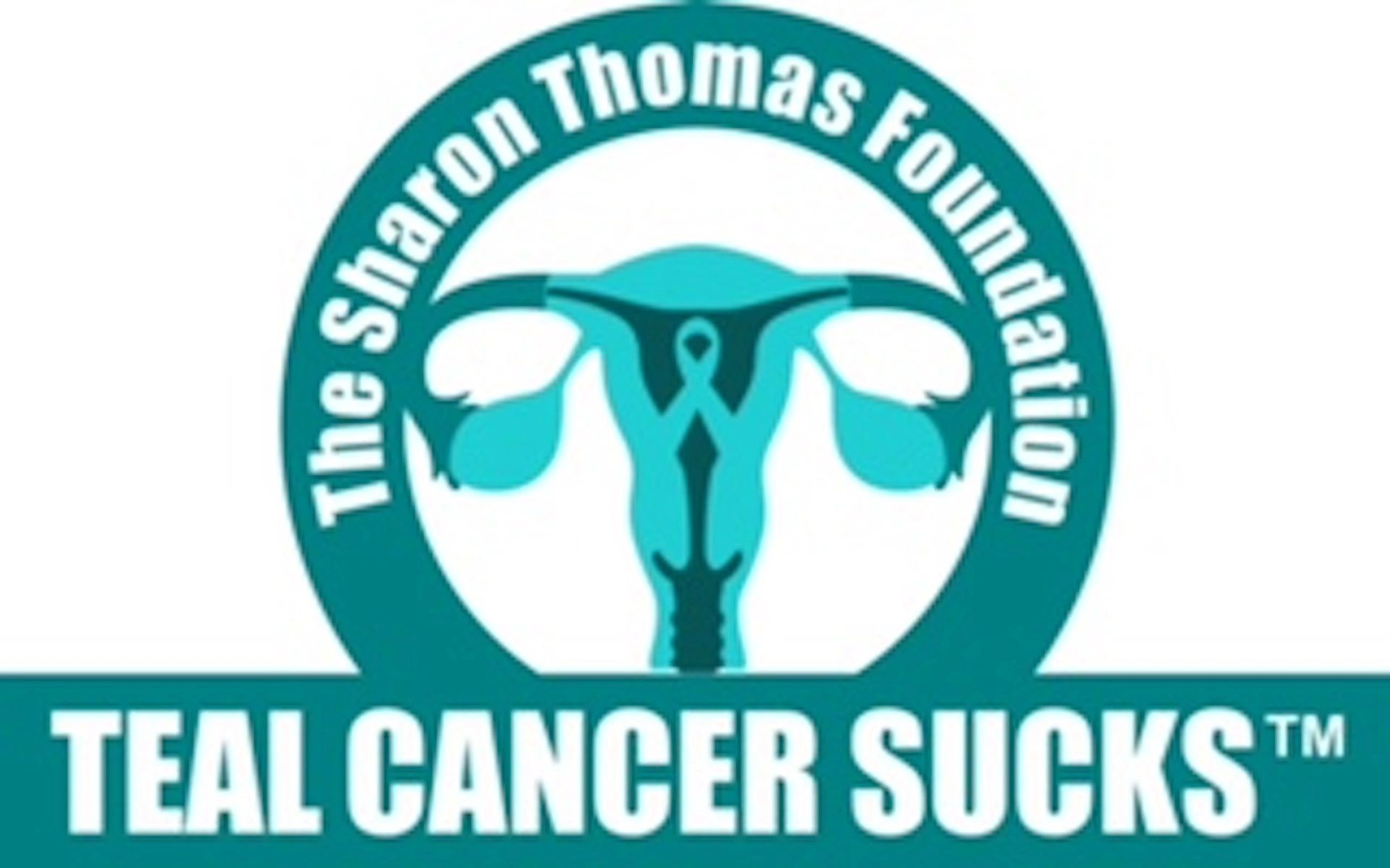 Teals Cancer Sucks. The Sharon Thomas Foundation. Fuck Cancer. 