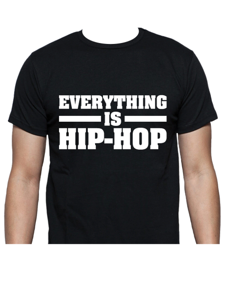 EVERYTHING IS HIP-HOP