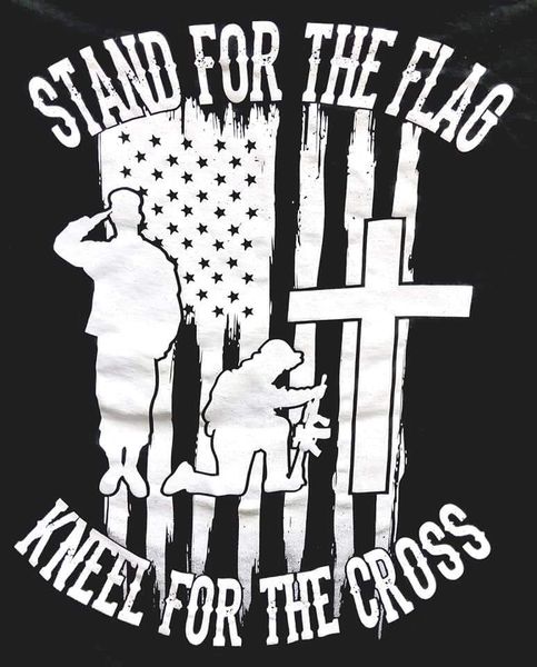 T-Shirts - Stand for the Flag/Kneel for the Cross - 100% Texas Made Est.1845