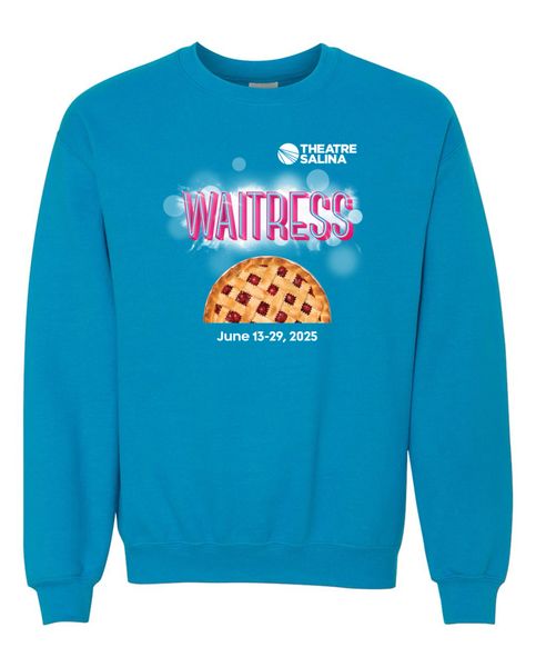 Sweat Shirt- Theatre Salina "Waitress"