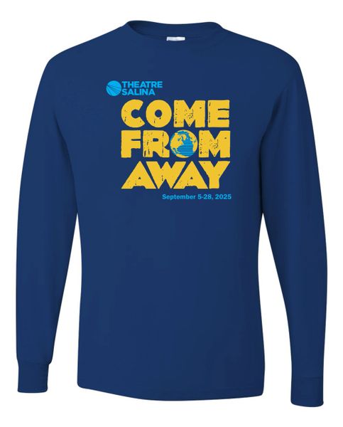 Long Sleeves- Theatre Salina "Come From Away"