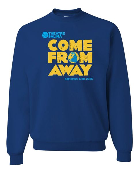 Sweatshirt- Theatre Salina "Come From Away"