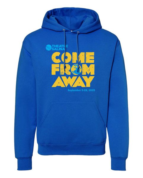 Hoodie - Theatre Salina "Come From Away"