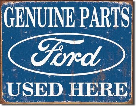 Ford Genuine Parts Used Here Metal Sign