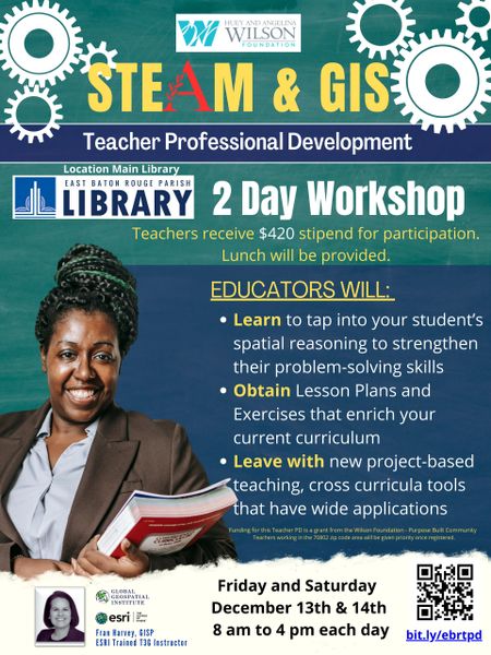 STEAM and GIS Teacher PD - Baton Rouge December 2024
