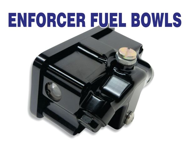 Enforcer Fuel Bowls