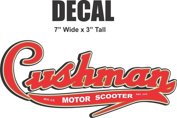 7 Inch Cushman Motor Scooter Decal - You Found The Best, I promise or Your Money Back!