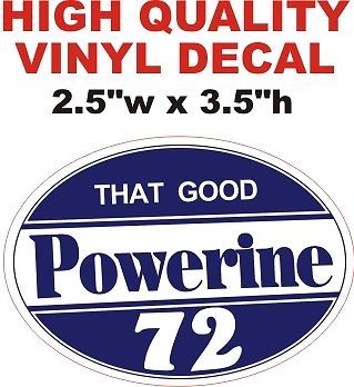 1 That Good Powerine 72 Gasoline Decal