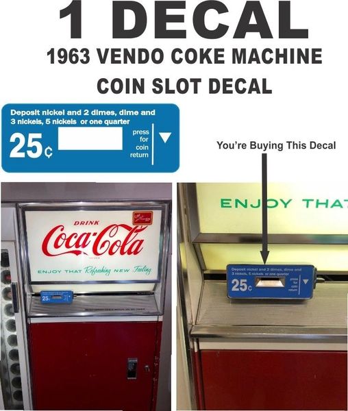 Vintage Coke Soda 1963 Vendo Vending Machine Coin Slot return Decal