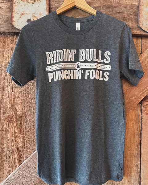 Ridin' Bulls & Punchin' Fools Tee