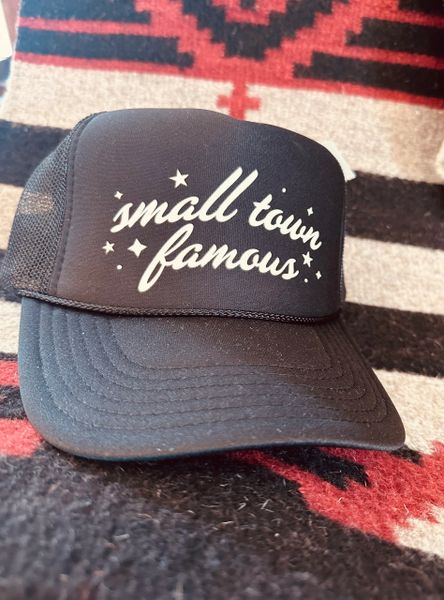 Small Town Famous Trucker Hat