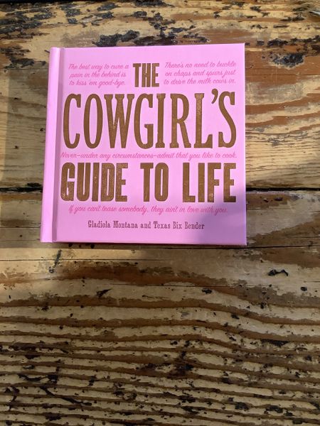 The Cowgirl’s Guide To Life Book
