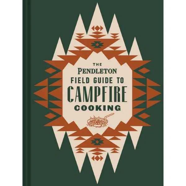 The Pendleton Field Guide to Campfire Cooking Book
