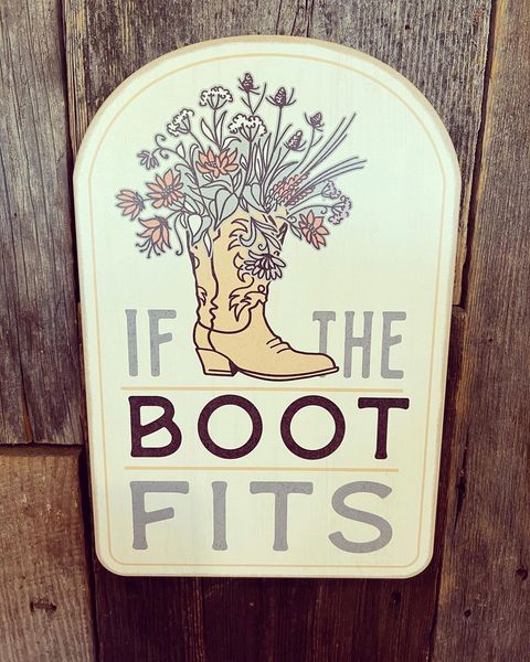 If The Boot Fits Sign