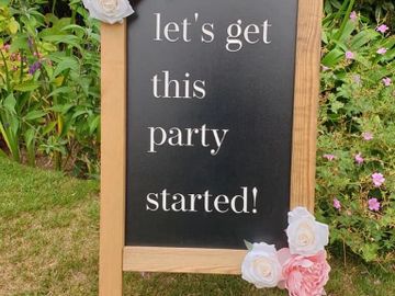 Lets get this party started welcome sandwich board sign. for hire in west sussex