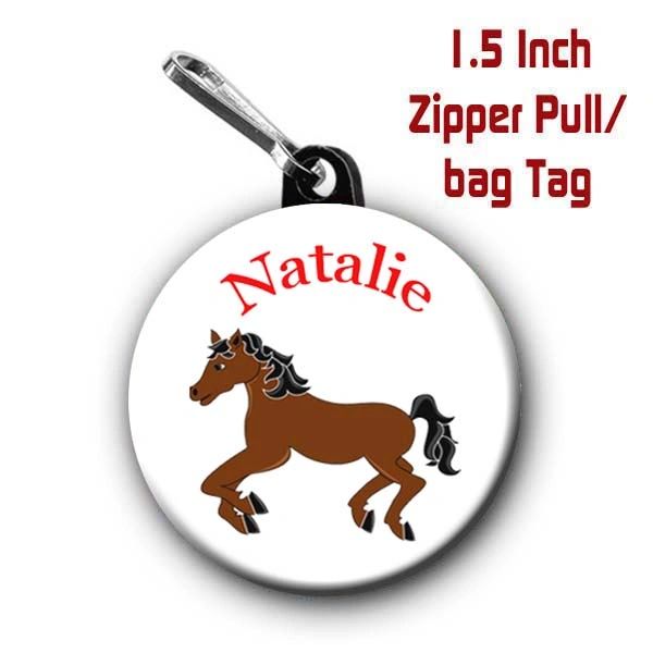 Horse zipper pull, pin, or magnet personalized with name of choice CH441