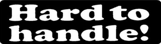 Helmet sticker - Hard to handle