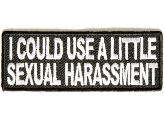 Patch - I could use a little sexual harrassment