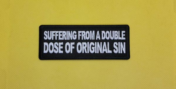 Patch - Suffering from a double dose of Original Sin