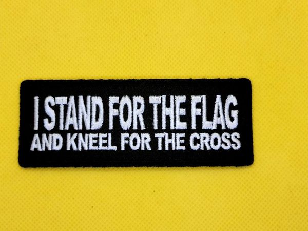 Patch - I Stand For The Flag And Kneel for The Cross
