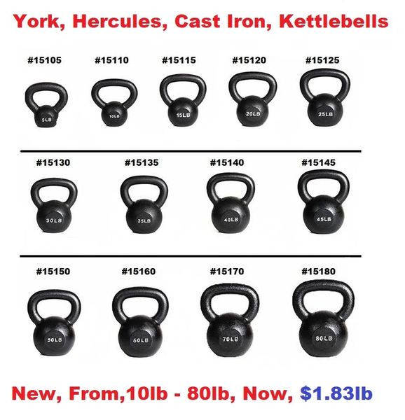 YORK HERCULES CAST IRON KETTLEBELLS ITEM # 15105 - 15180, Now Available, June 24 2021, click On Picture For More Details, $1.83 lb