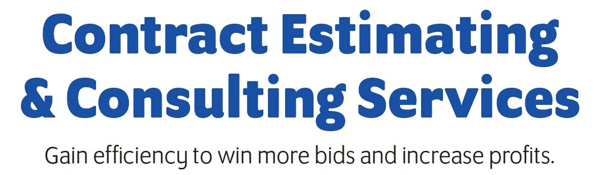 We do Contract Estimating and Consulting Services