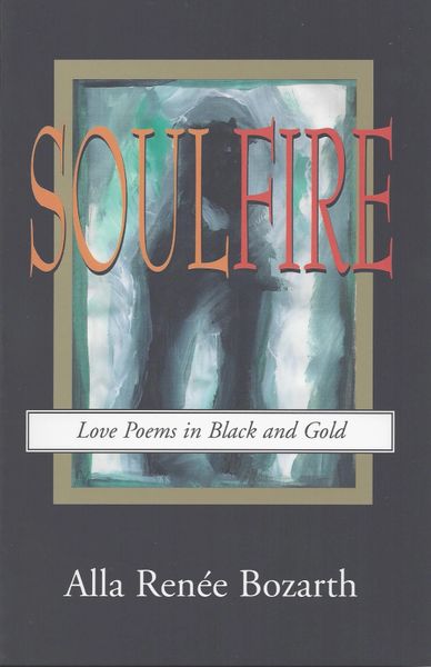 Soulfire: Love Poems in Black and Gold