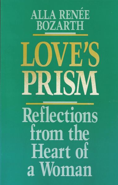 Love's Prism: Reflections from the Heart of a Woman