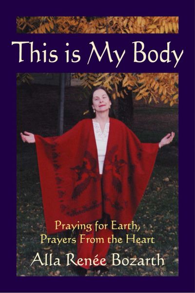 This is My Body — Praying for Earth, Prayers From the Heart (Hardcover)