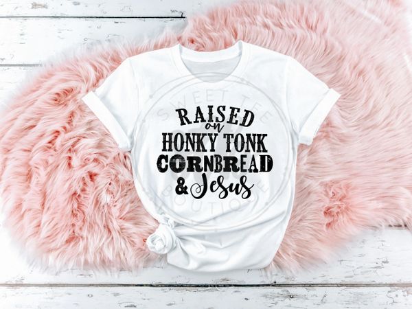 Raised On Honky Tonk Cornbread & Jesus