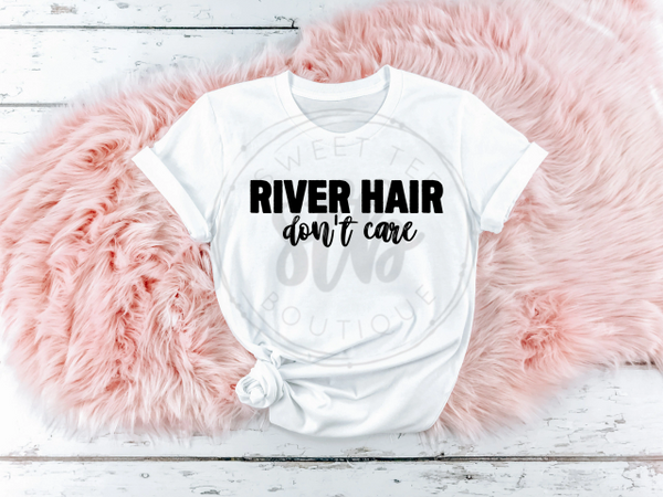 River Hair Don't Care