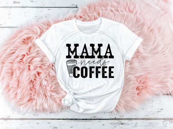 Mama needs coffee sales shirt