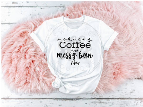 Morning Coffee & Messy Bun Vibes