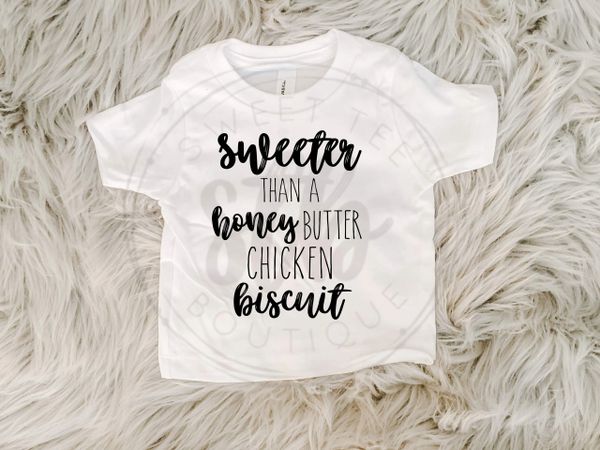 Sweeter Than A Honey Butter Chicken Biscuit Baby Tee