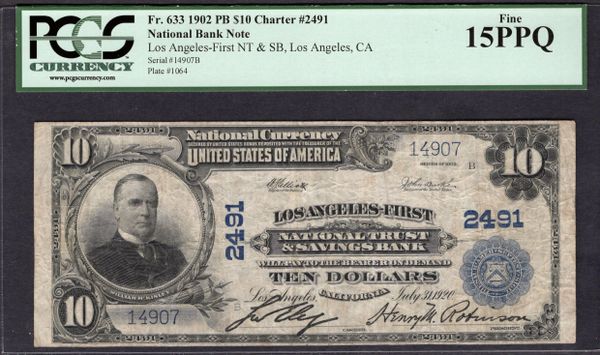 1902 $10 Los Angeles-First NT & SB of California PCGS 15 PPQ Fr.633 Charter CH#2491 Item #80444315