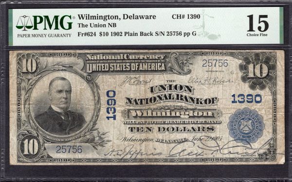 1902 $10 Union National Bank Wilmington Delaware PMG 15 Fr.624 CH#1390 Item #1992540-001