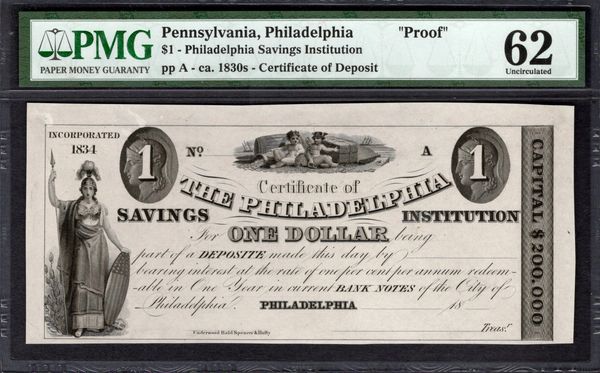 1830s $1 The Philadelphia Savings Institution Pennsylvania PROOF PMG 62 Certificate of Deposit Item #5014314-004