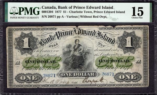 1877 $1 Canada, Bank of Prince Edward Island, Charlotte Town PMG 15 Cat.6001204 Item #2001368-008